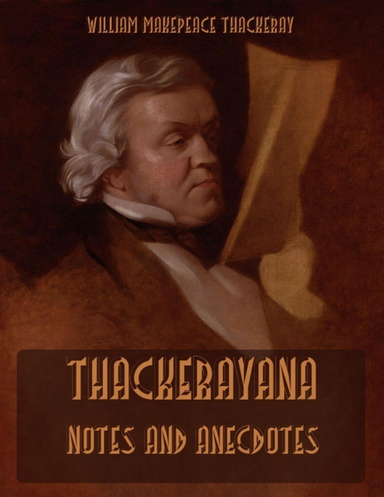 Thackerayana : Notes and Anecdotes (Illustrated)