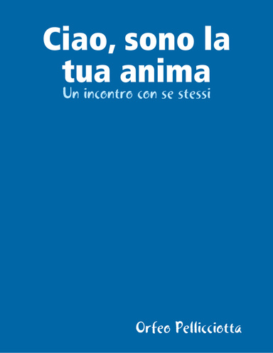 Ciao, sono la tua anima