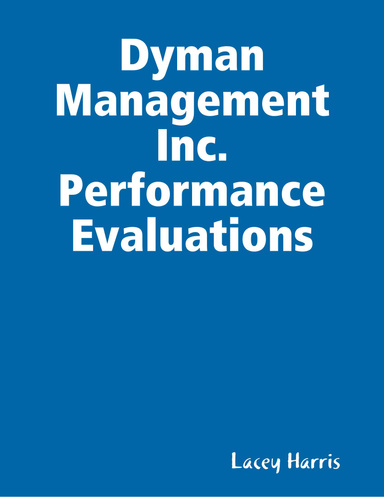 Dyman Management Inc. Performance Evaluations