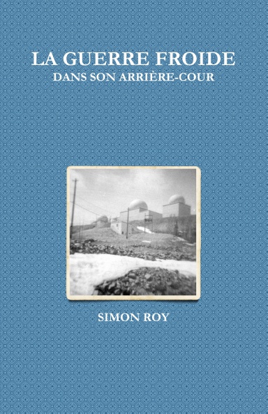 La Guerre froide dans son arrière-cour