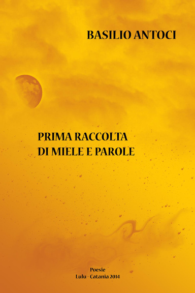 Prima raccolta di miele e parole