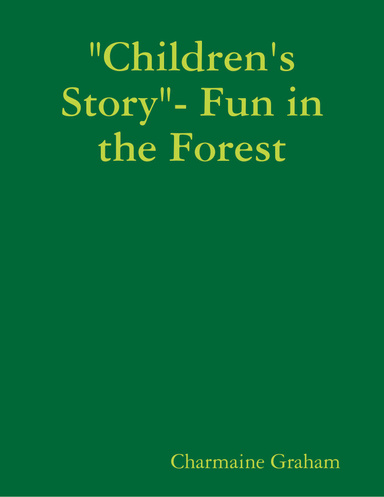 "Children's Story"- Fun in the Forest