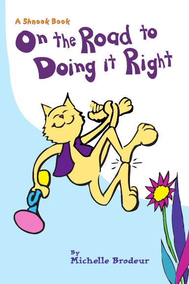 Shnook Book1: On the Road to Doing It Right