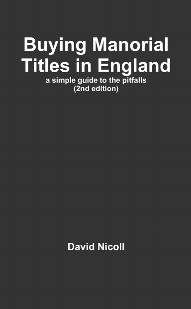 Buying Manorial Titles in England: a simple guide to the pitfalls