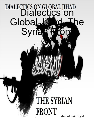 Dialectics on Global Jihad_The Syrian Front