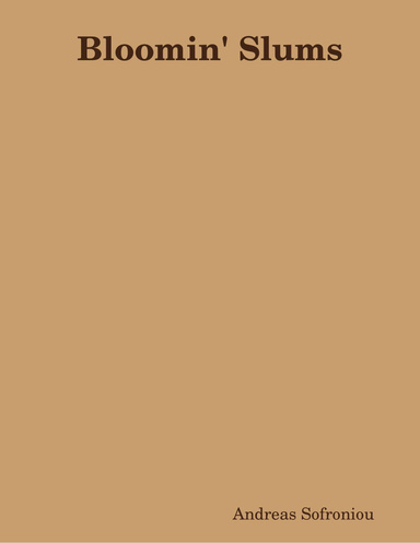 Bloomin' Slums
