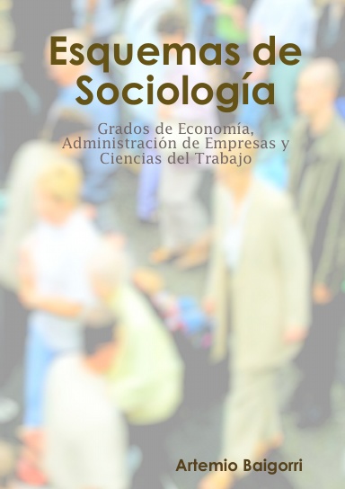 Esquemas de Sociología (Grados de Economía, Empresa y Trabajo)