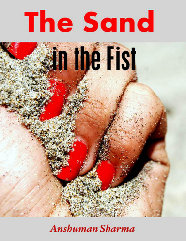 The Sand in the Fist