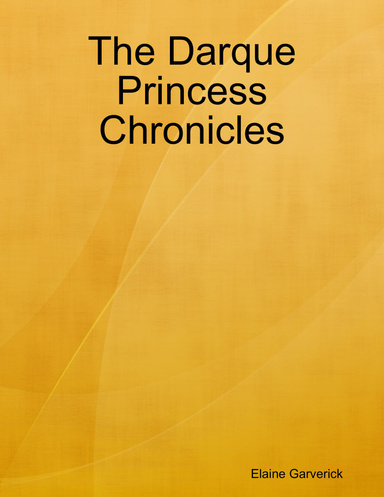 The Darque Princess Chronicles