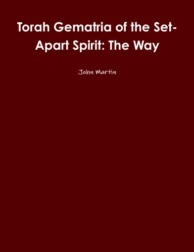 Torah Gematria of the Set-Apart Spirit: The Way