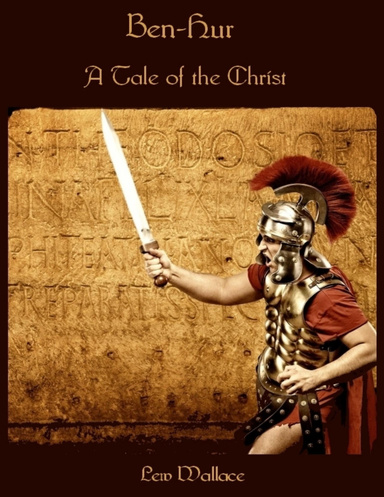 Ben-Hur : A Tale of the Christ (Illustrated)
