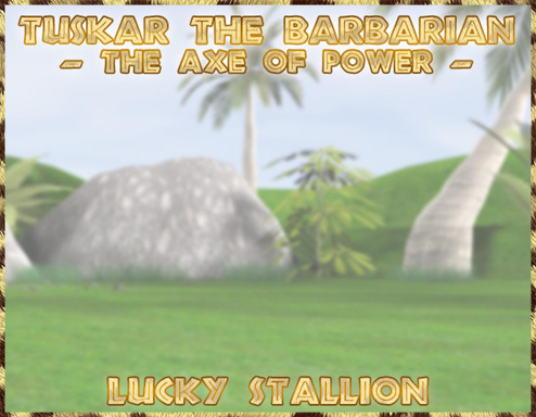 Tuskar the Barbarian: The Axe of Power
