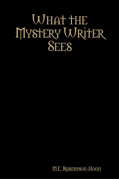 What the Mystery Writer Sees