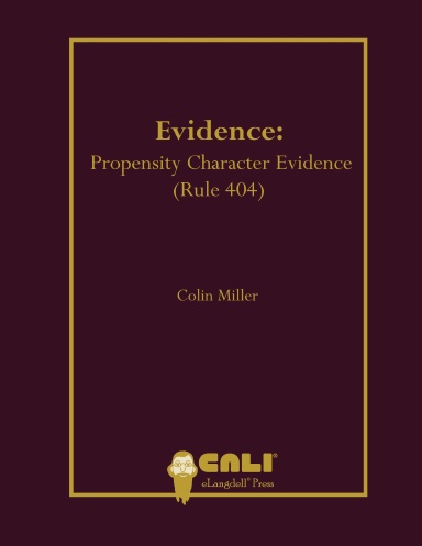 Evidence: Propensity Character Evidence Rule 404