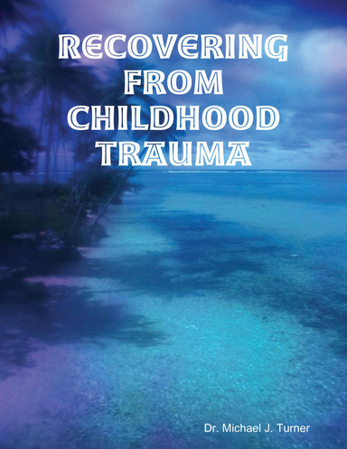 Recovering from Childhood Trauma