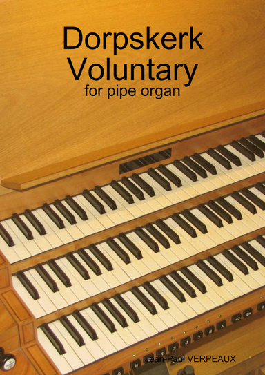 Dorpskerk Voluntary - for pipe organ