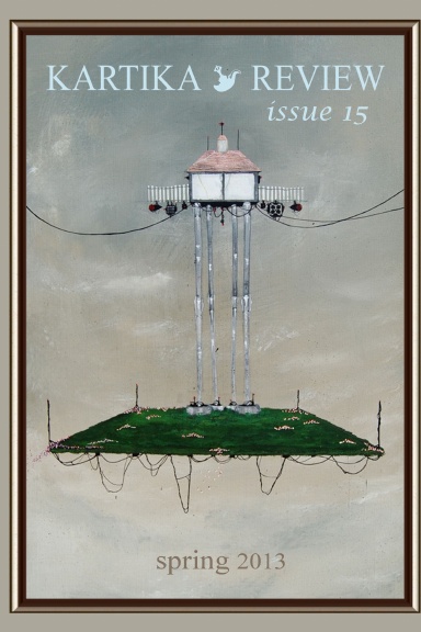 Kartika Review: Issue 15, Spring 2013 (Full Color Version)