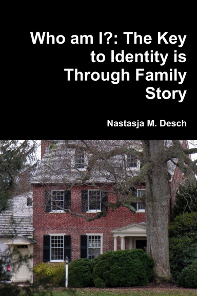 Who am I?: The Key to Identity is Through Family Story