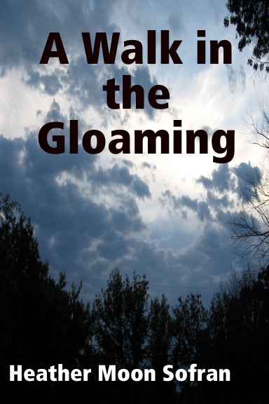 A Walk in the Gloaming