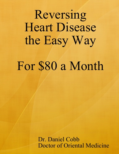 Reversing Heart Disease the Easy Way - For $80 a Month