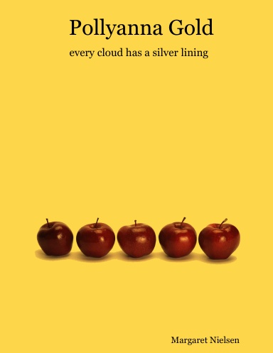 Pollyanna Gold - every cloud has a silver lining