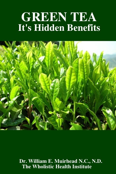 Green Tea - It's Hidden Benefits