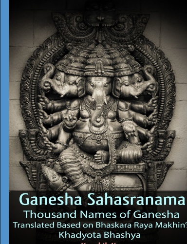 Ganesha Sahasranama - Thousand Names of Ganesha : Translated Based on ...