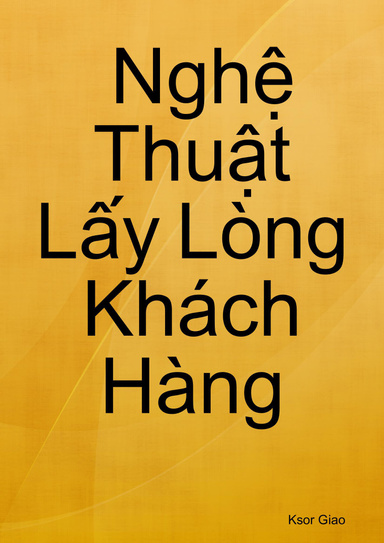 Nghệ Thuật Lấy Lòng Khách Hàng