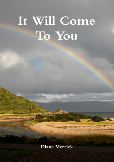 It Will Come To You