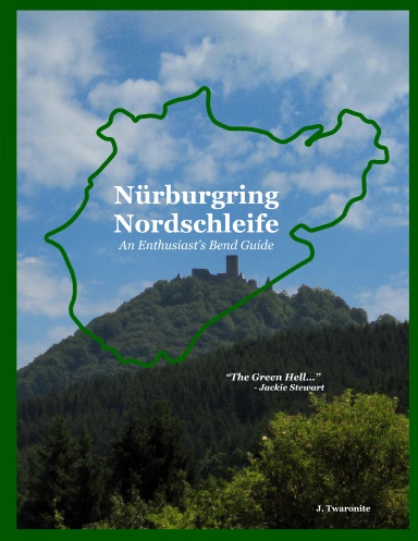 Nürburgring Nordschleife - An Enthusiast’s Bend Guide (Softcover)