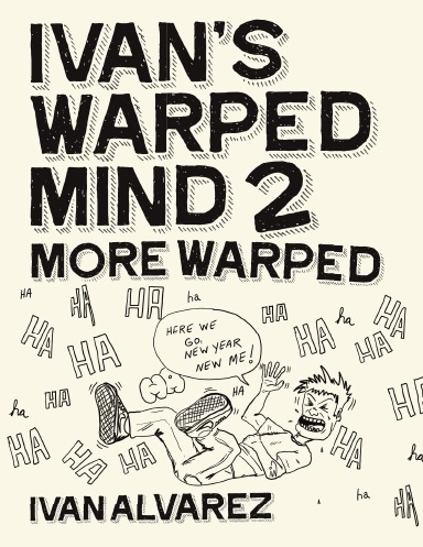 Ivan’s Warped Mind 2: More Warped