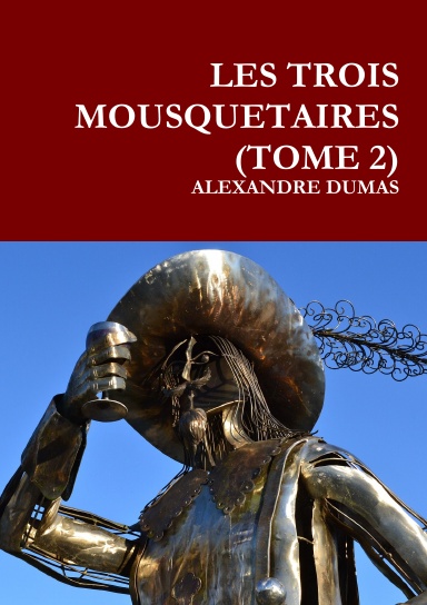 LES TROIS MOUSQUETAIRES (TOME 2)