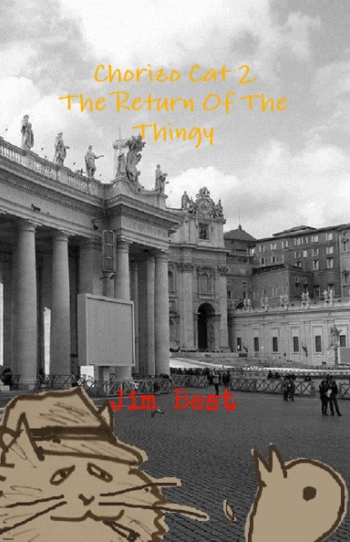 Chorizo Cat 2 The Return Of The Thingy