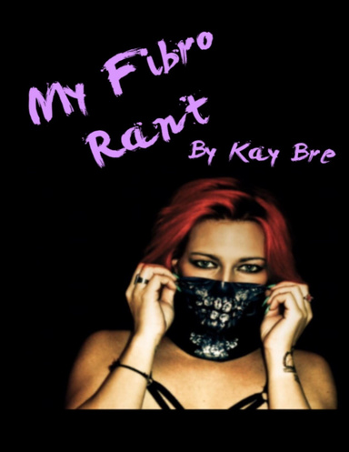 My Fibro Rant