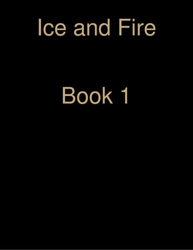 Ice and Fire 1