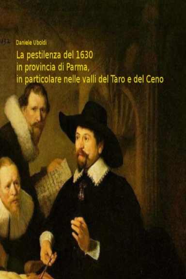 La pestilenza del 1630 in provincia di Parma, in particolare nelle valli del Taro e del Ceno