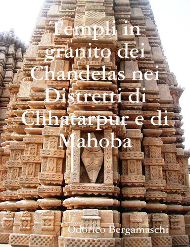 Templi in granito dei Chandelas nei Distretti di Chhatarpur e di Mahoba
