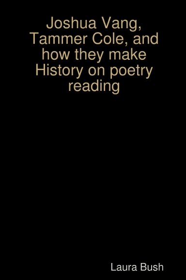 Joshua Vang, Tammer Cole, and how they make History on poetry reading