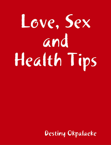 Love, Sex and Health Tips