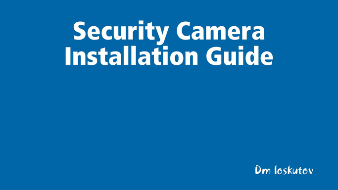 Security Camera Installation Guide