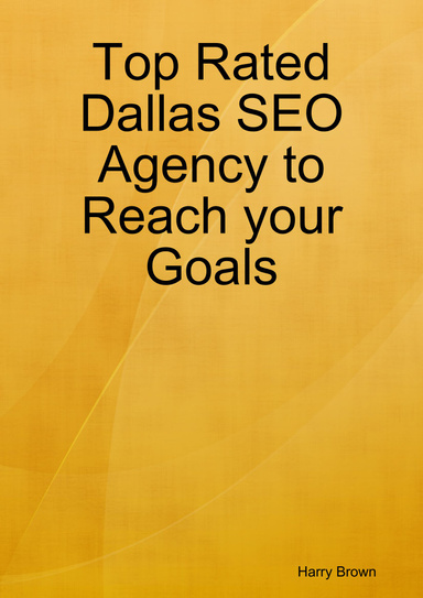 Top Rated Dallas SEO Agency to Reach your Goals
