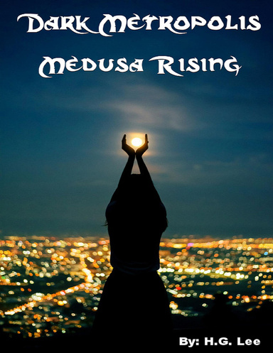 Dark Metropolis: Medusa Rising