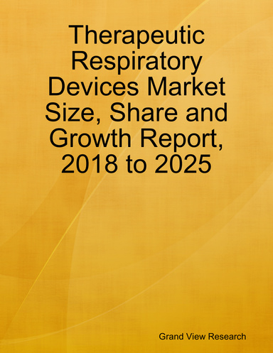 Therapeutic Respiratory Devices Market Size, Share and Growth Report, 2018 - 2025