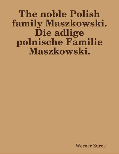 The noble Polish family Maszkowski.  Die adlige polnische Familie Maszkowski.