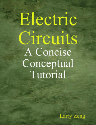 Electric Circuits: A Concise Conceptual Tutorial