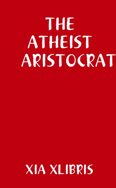 THE ATHEIST ARISTOCRAT