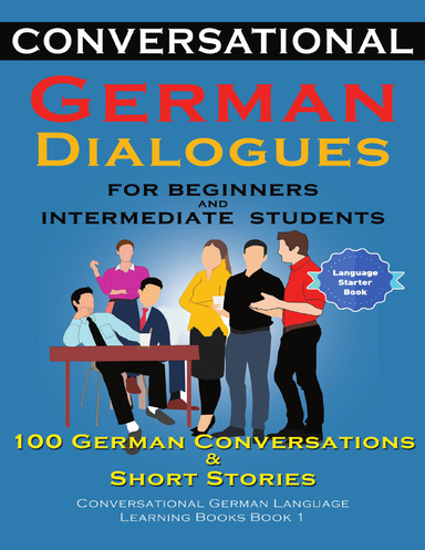 Conversational German Dialogues for Beginners and Intermediate Students