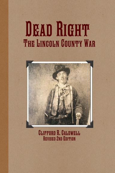 Dead Right - The Lincoln County War