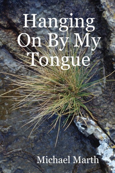 Hanging On By My Tongue