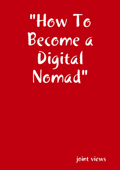 "How To Become a Digital Nomad"
